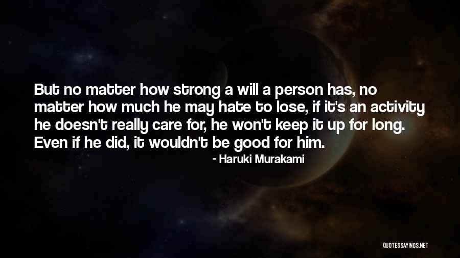 Yes I Am A Strong Person Quotes By Haruki Murakami Yes I Am A Strong Person Quotes By Haruki Murakami
