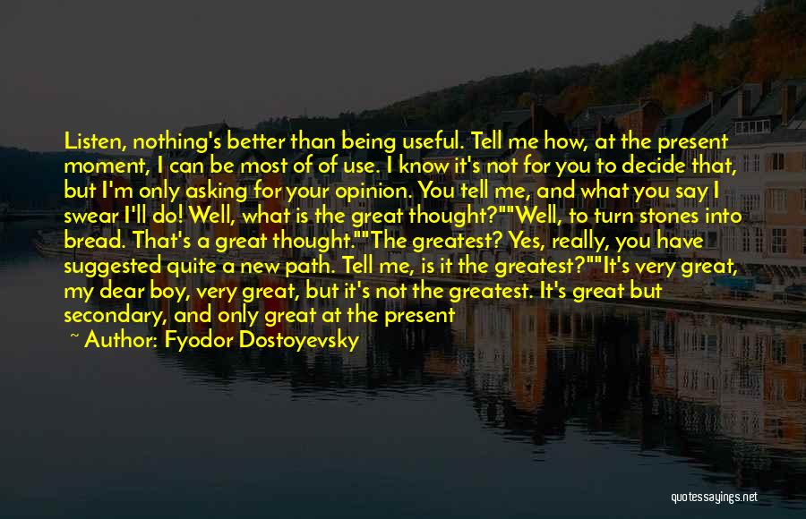 Yes I Am Better Than You Quotes By Fyodor Dostoyevsky