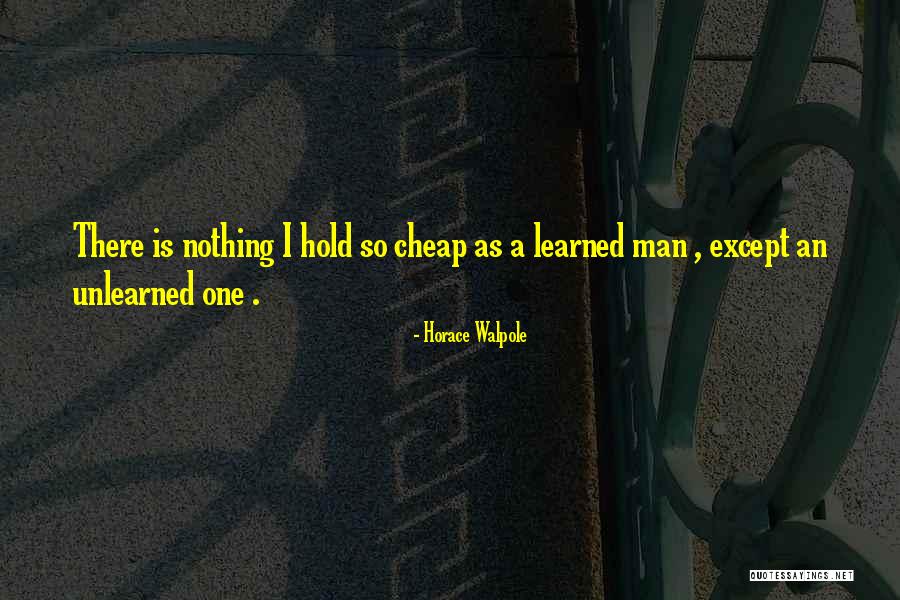 Yes I Am Cheap Quotes By Horace Walpole Yes I Am Cheap Quotes By Horace Walpole