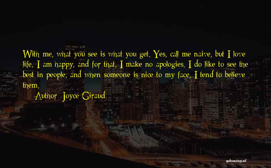 Yes I Am Happy Quotes By Joyce Giraud