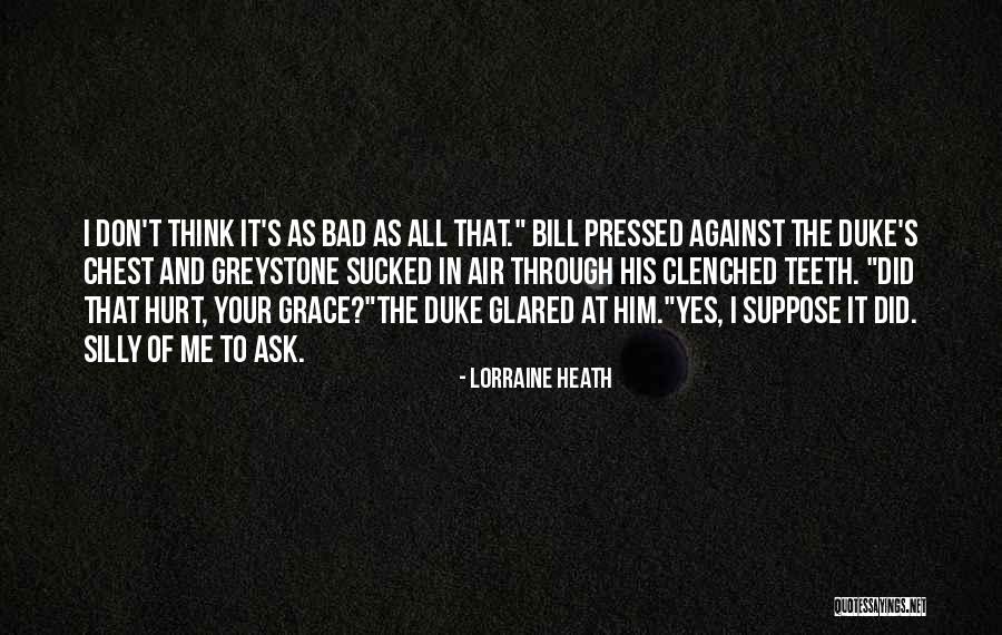 Yes I Did Quotes By Lorraine Heath