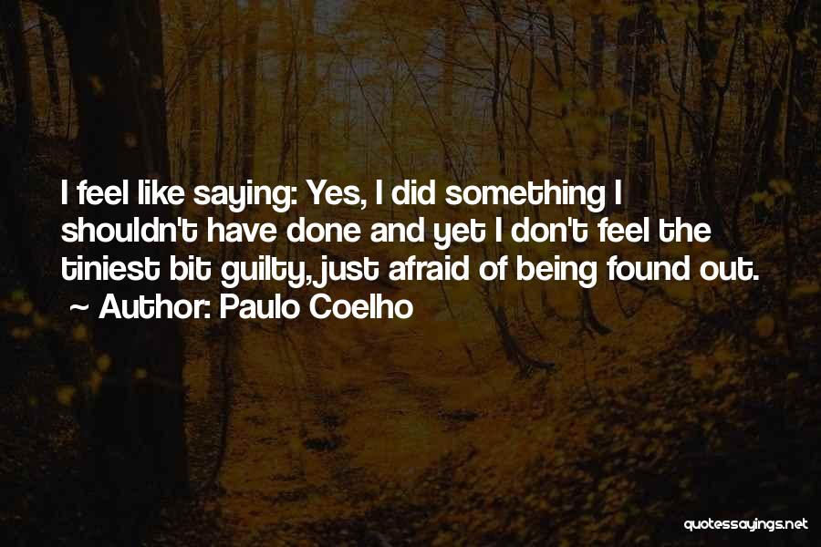 Yes I Did Quotes By Paulo Coelho