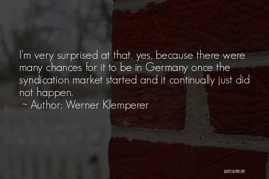 Yes I Did Quotes By Werner Klemperer