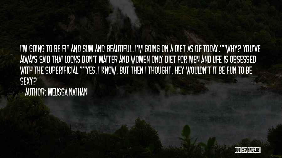 Yes I ' M Beautiful Quotes By Melissa Nathan