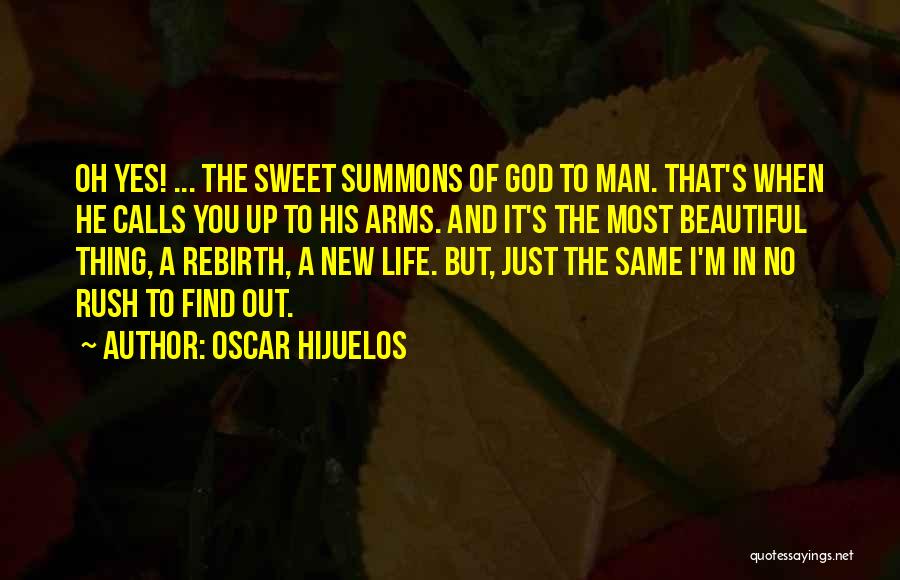 Yes I ' M Beautiful Quotes By Oscar Hijuelos