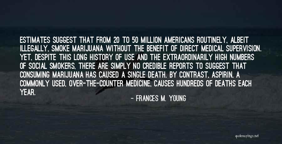 Yes I Smoke Weed Quotes By Frances M. Young