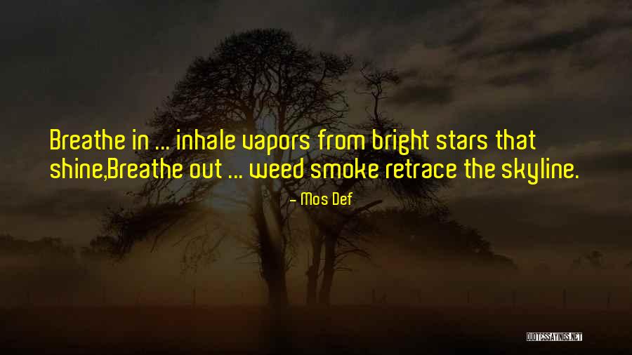 Yes I Smoke Weed Quotes By Mos Def Yes I Smoke Weed Quotes By Mos Def