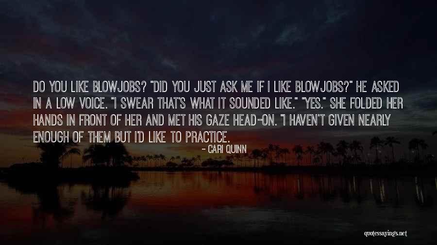 Yes I Swear Quotes By Cari Quinn Yes I Swear Quotes By Cari Quinn