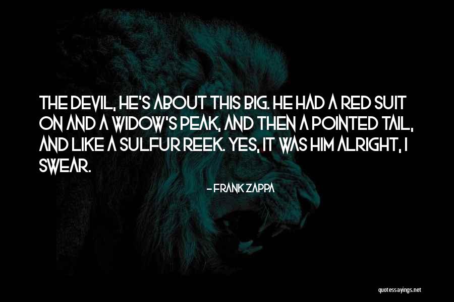 Yes I Swear Quotes By Frank Zappa Yes I Swear Quotes By Frank Zappa