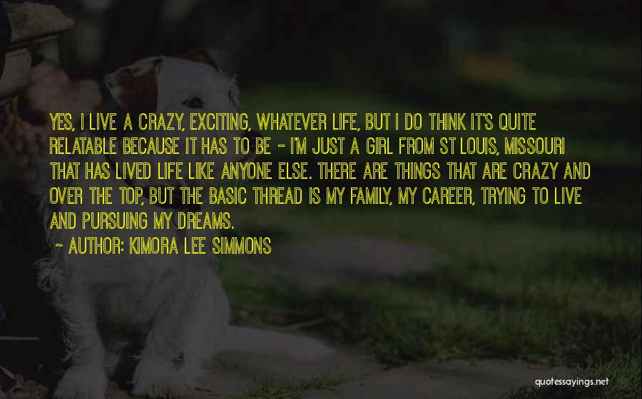 Yes I'm A Girl Quotes By Kimora Lee Simmons