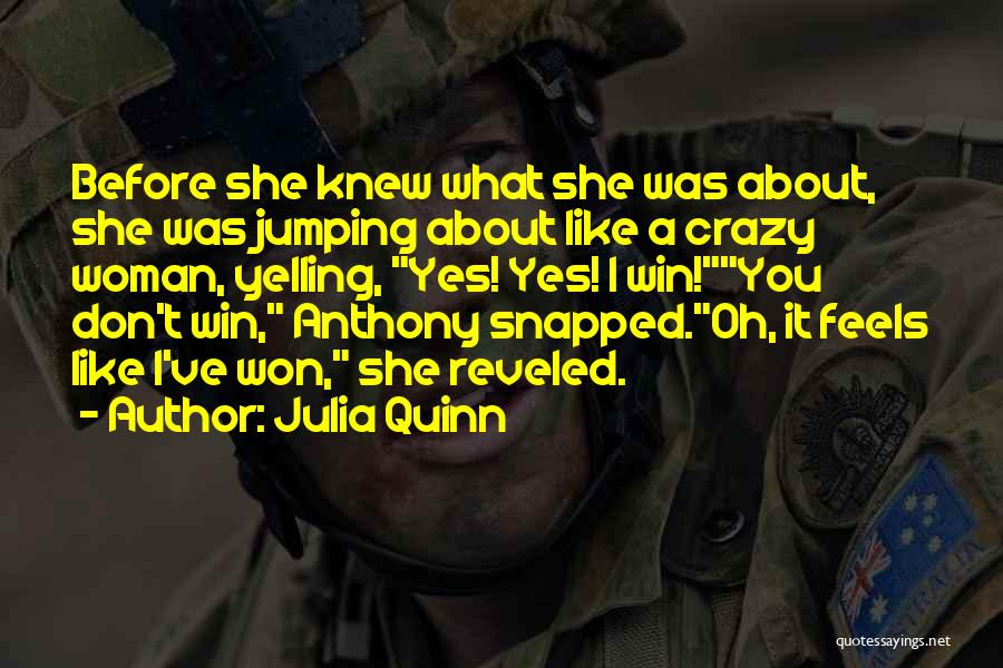 Yes I'm Crazy Quotes By Julia Quinn