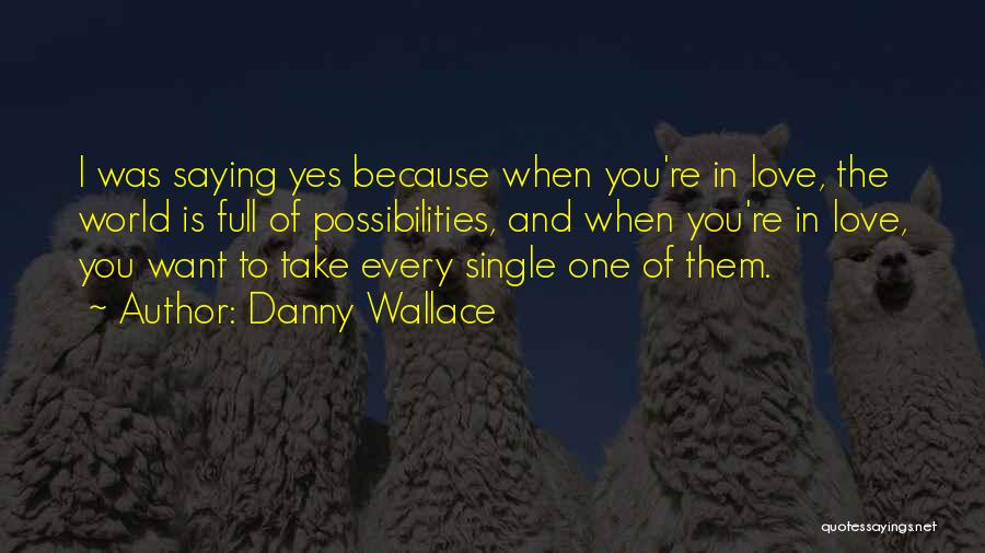 Yes I'm Single Quotes By Danny Wallace