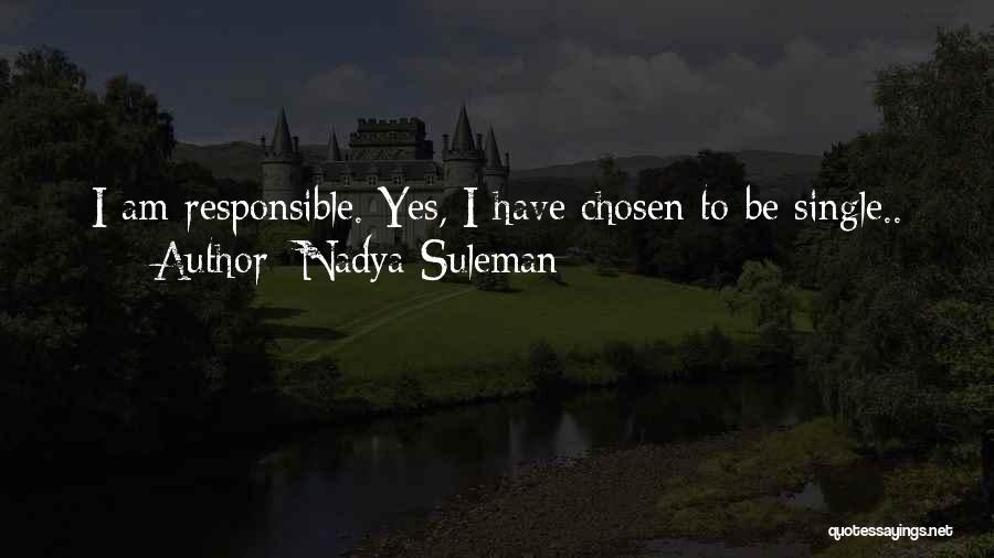 Yes I'm Single Quotes By Nadya Suleman