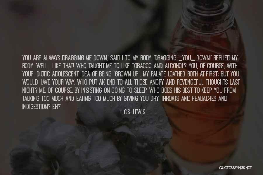 Yes It's Me Quotes By C.S. Lewis Yes It's Me Quotes By C.S. Lewis