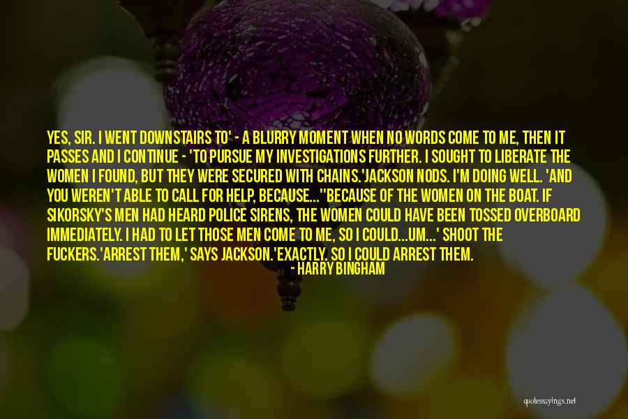 Yes It's Me Quotes By Harry Bingham Yes It's Me Quotes By Harry Bingham