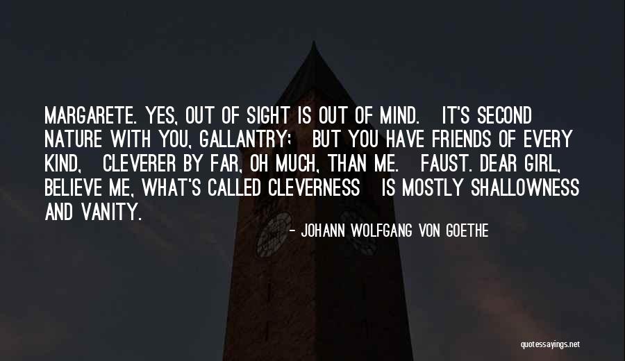 Yes It's Me Quotes By Johann Wolfgang Von Goethe