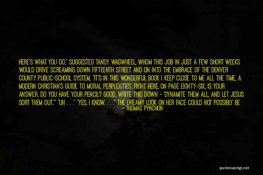 Yes It's Me Quotes By Thomas Pynchon Yes It's Me Quotes By Thomas Pynchon