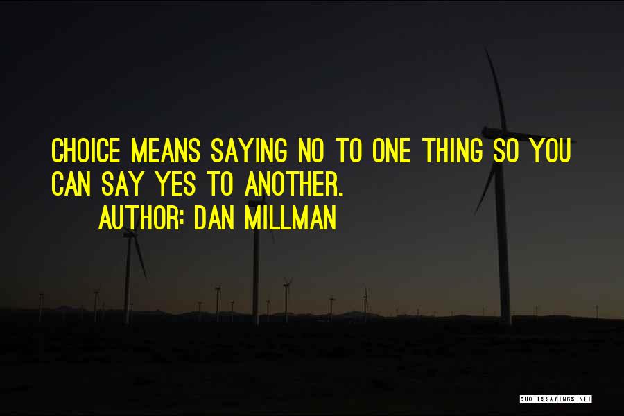 Yes Means Yes Quotes By Dan Millman