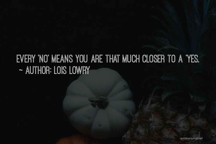 Yes Means Yes Quotes By Lois Lowry