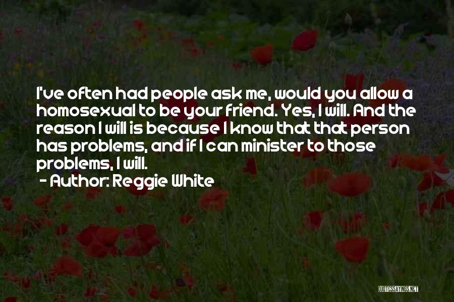 Yes Minister Quotes By Reggie White