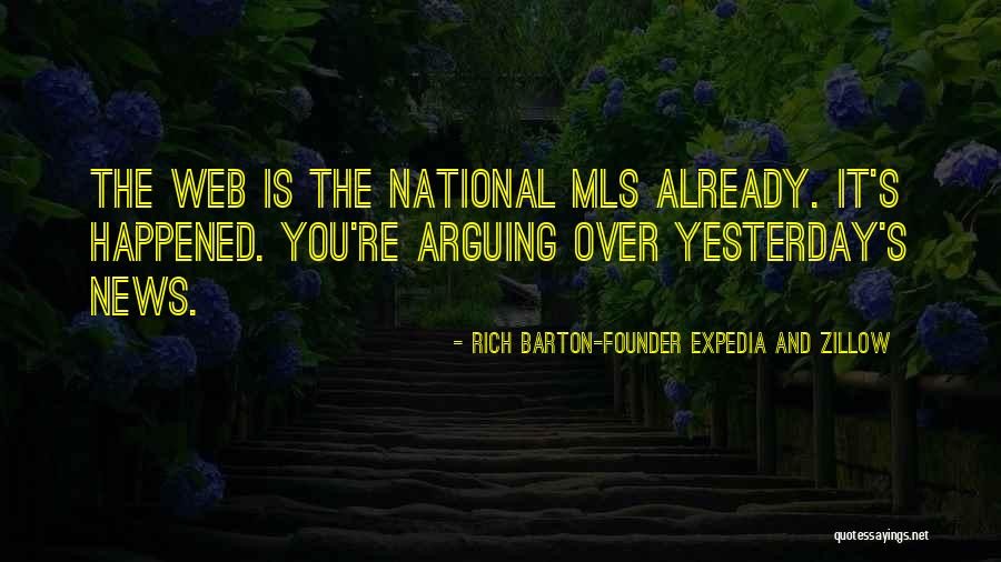 Yes Mls Quotes By Rich Barton-Founder Expedia And Zillow Yes Mls Quotes By Rich Barton-Founder Expedia And Zillow