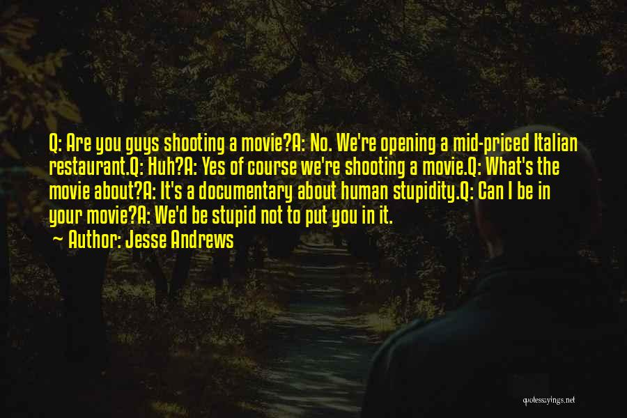 Yes Movie Quotes By Jesse Andrews