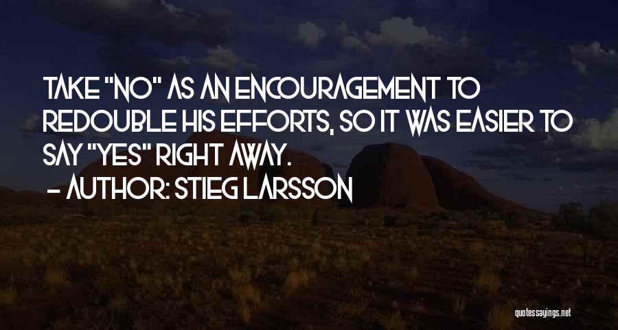 Yes No Quotes By Stieg Larsson Yes No Quotes By Stieg Larsson