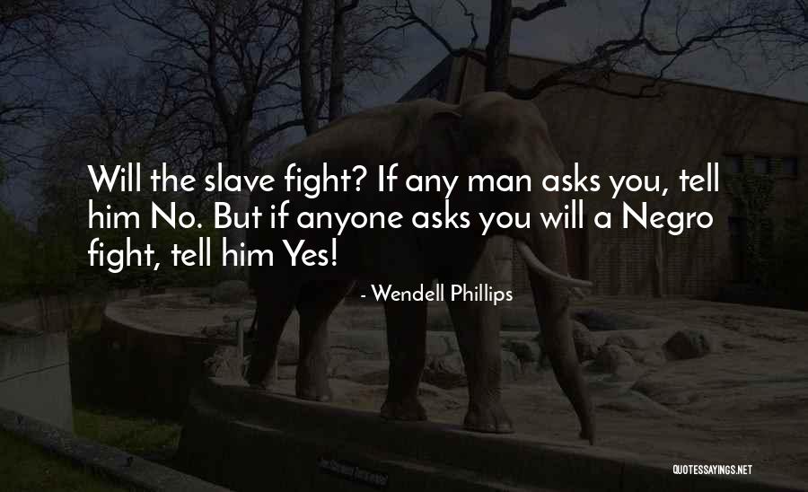 Yes No Quotes By Wendell Phillips