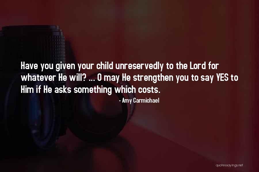 Yes O Quotes By Amy Carmichael Yes O Quotes By Amy Carmichael