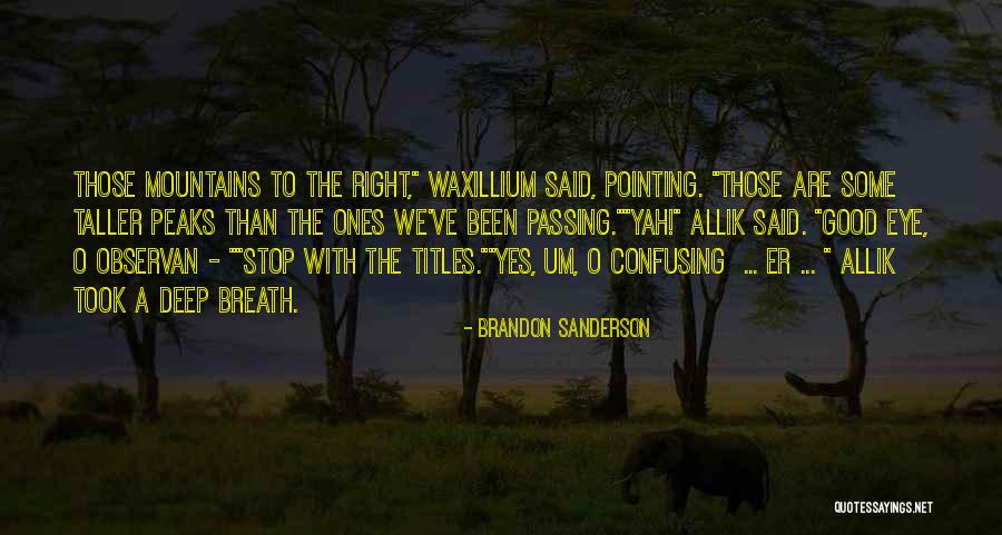 Yes O Quotes By Brandon Sanderson Yes O Quotes By Brandon Sanderson