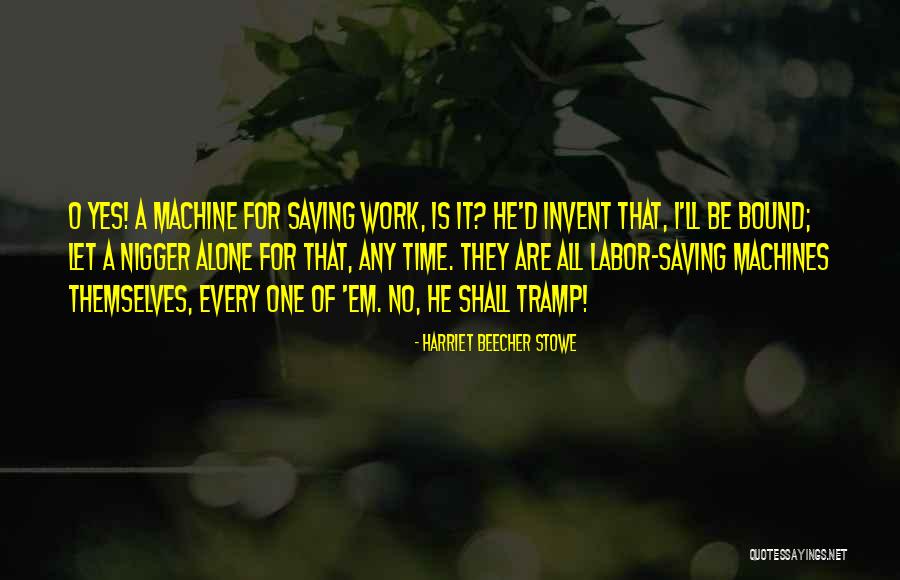 Yes O Quotes By Harriet Beecher Stowe Yes O Quotes By Harriet Beecher Stowe
