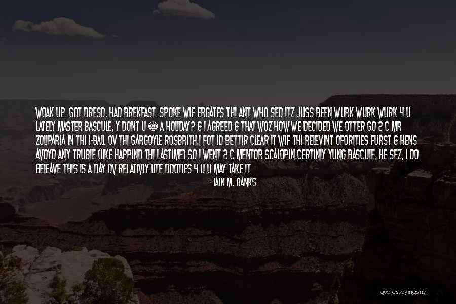 Yes O Quotes By Iain M. Banks Yes O Quotes By Iain M. Banks