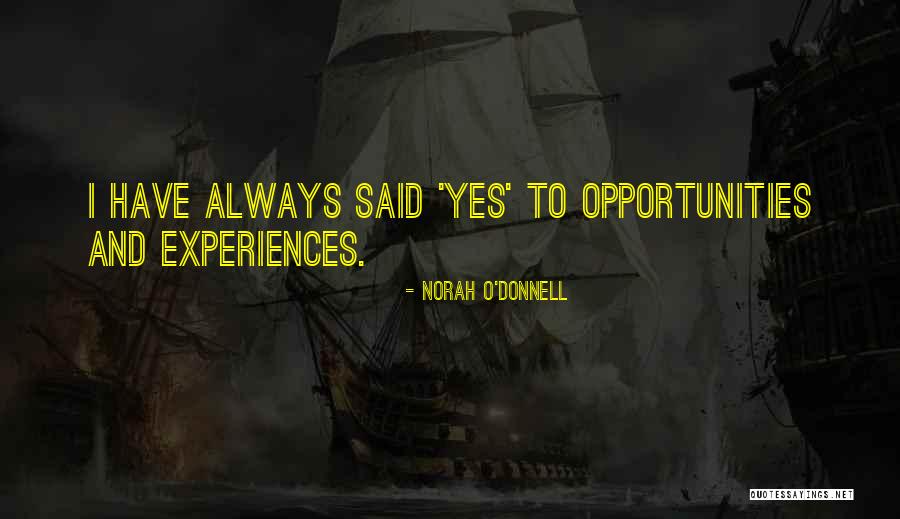 Yes O Quotes By Norah O'Donnell Yes O Quotes By Norah O'Donnell