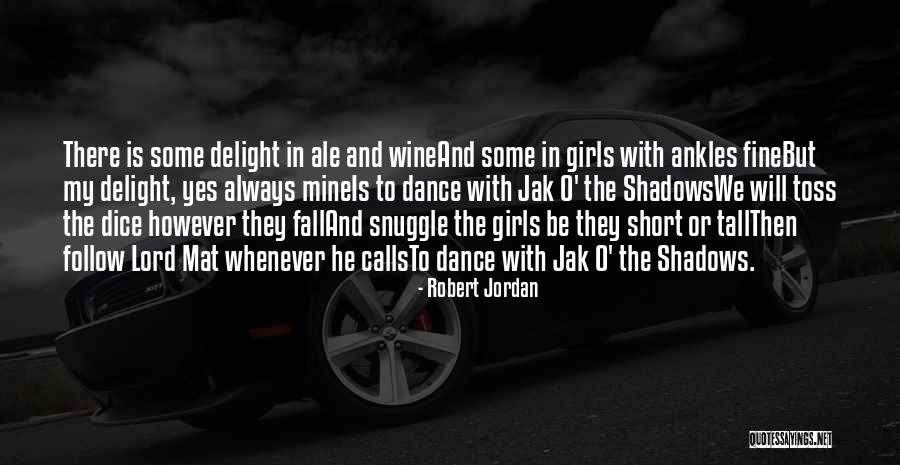 Yes O Quotes By Robert Jordan Yes O Quotes By Robert Jordan