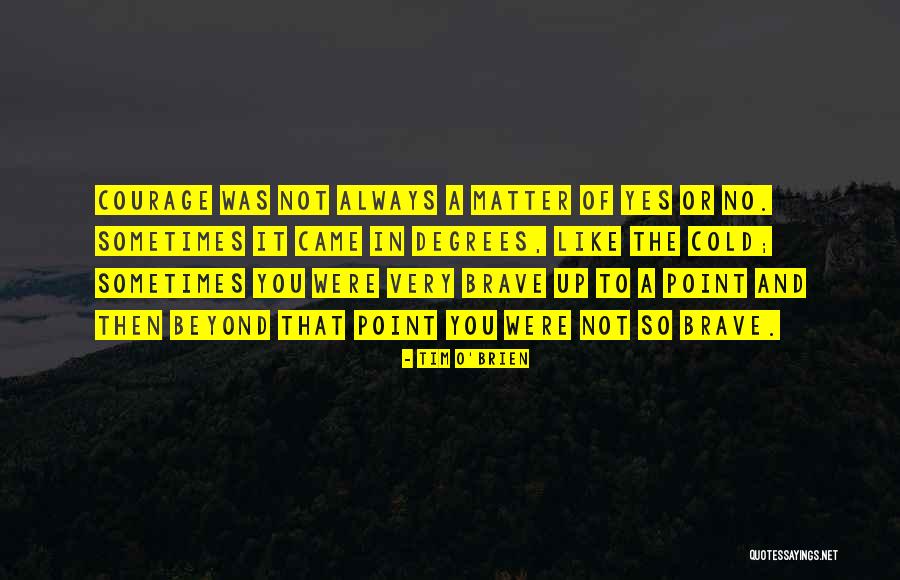Yes O Quotes By Tim O'Brien Yes O Quotes By Tim O'Brien