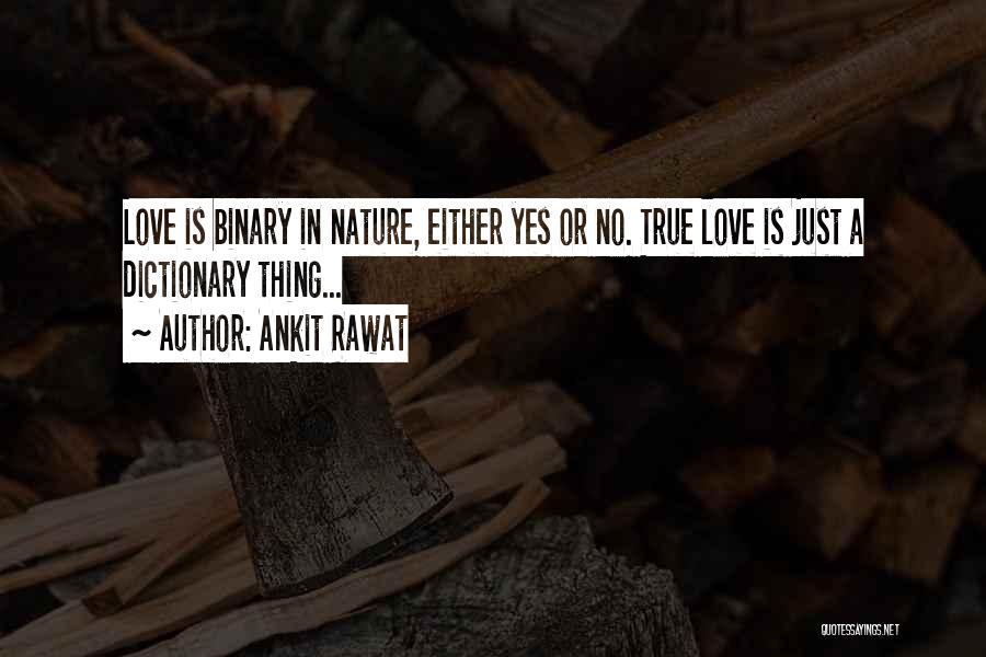 Yes Or No Love Quotes By Ankit Rawat