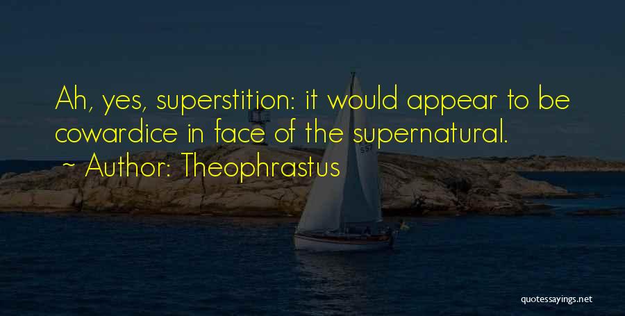 Yes Quotes By Theophrastus