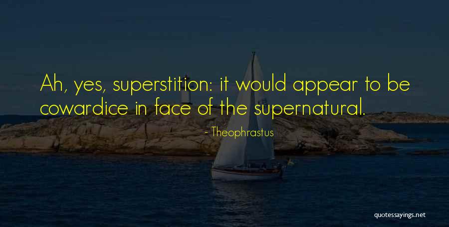 Yes Quotes By Theophrastus