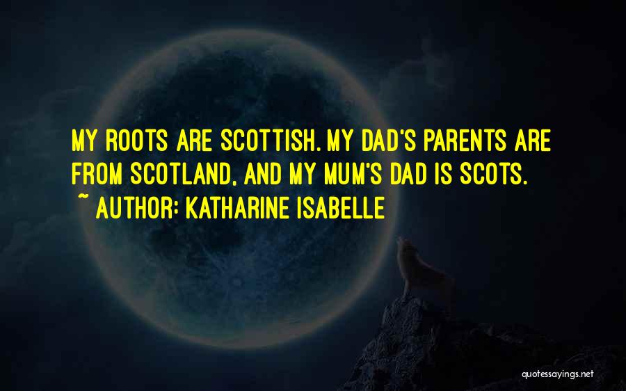 Yes Scotland Quotes By Katharine Isabelle