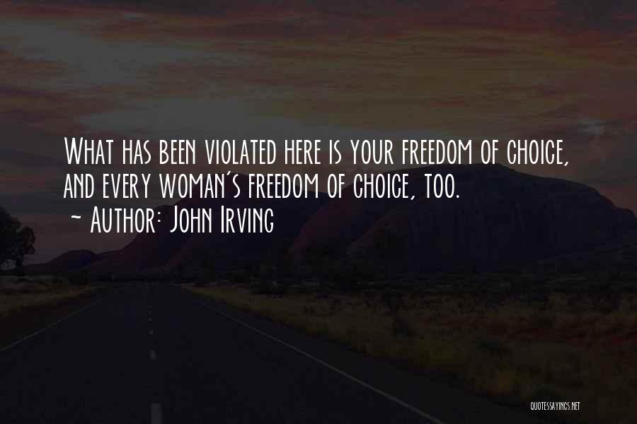 Yes To Abortion Quotes By John Irving