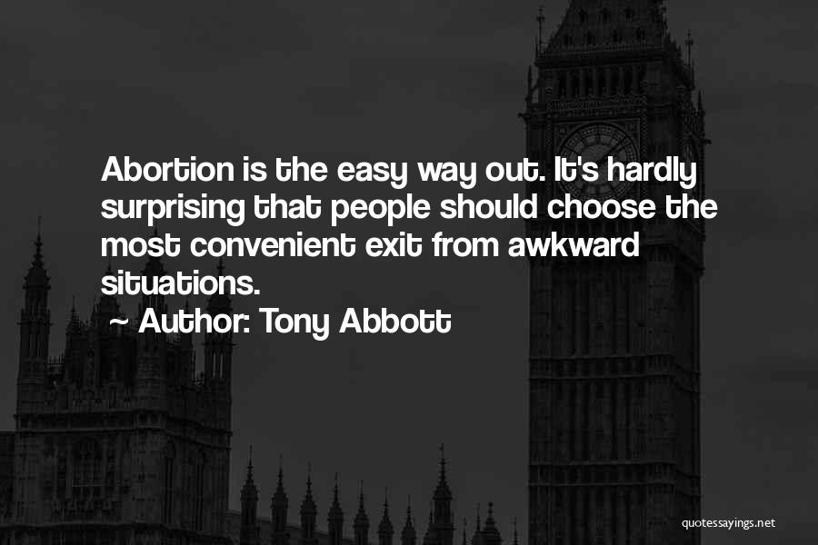 Yes To Abortion Quotes By Tony Abbott