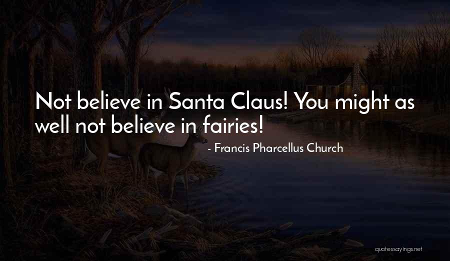 Yes Virginia Quotes By Francis Pharcellus Church Yes Virginia Quotes By Francis Pharcellus Church