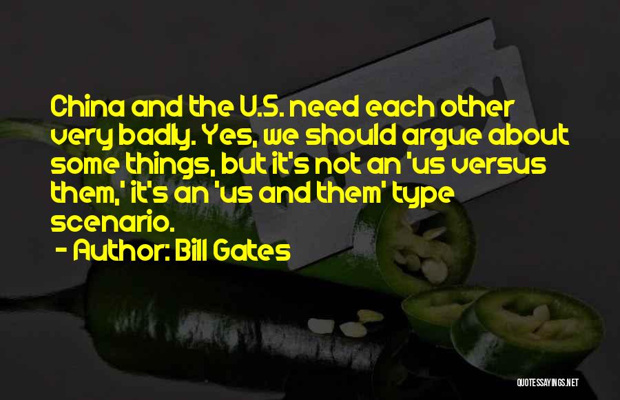 Yes We Argue Quotes By Bill Gates