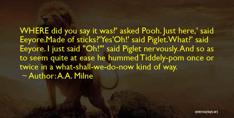 Yes We Did It Quotes By A.A. Milne