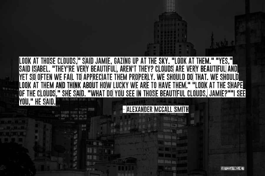 Yes You Are Beautiful Quotes By Alexander McCall Smith Yes You Are Beautiful Quotes By Alexander McCall Smith