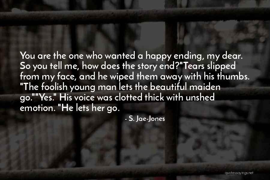 Yes You Are Beautiful Quotes By S. Jae-Jones Yes You Are Beautiful Quotes By S. Jae-Jones