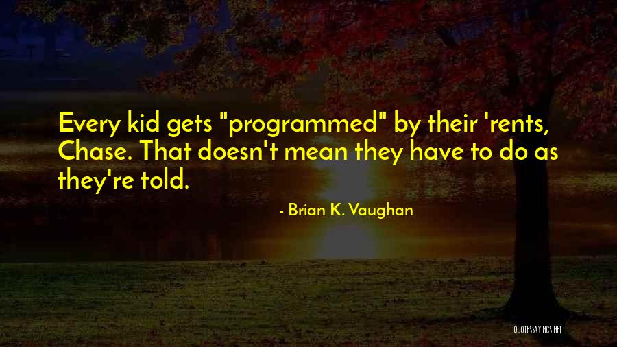 Yesha Camile Quotes By Brian K. Vaughan Yesha Camile Quotes By Brian K. Vaughan