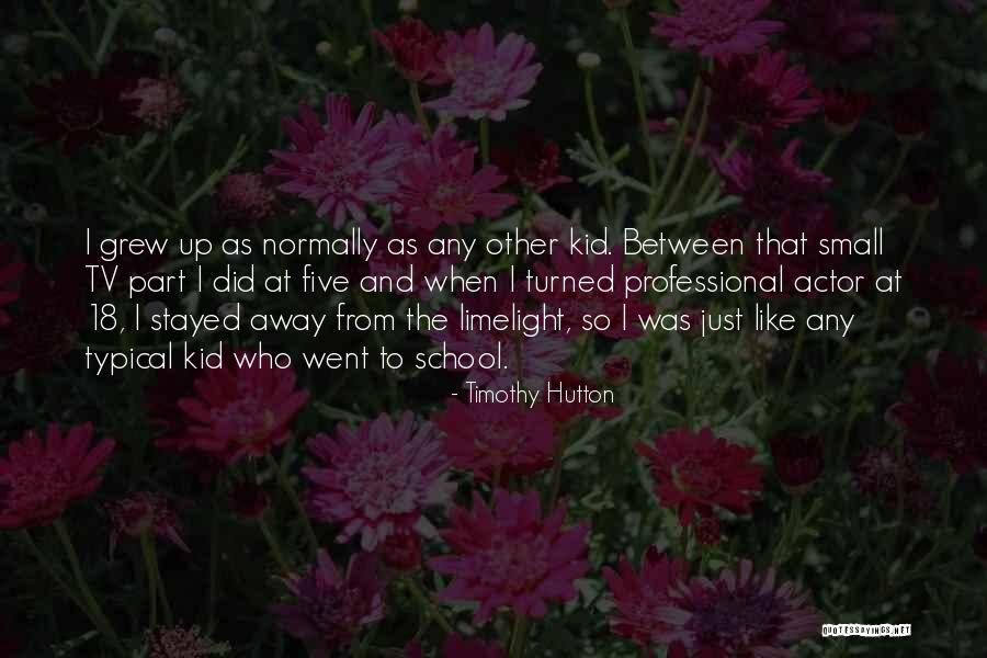Yesseries Quotes By Timothy Hutton Yesseries Quotes By Timothy Hutton