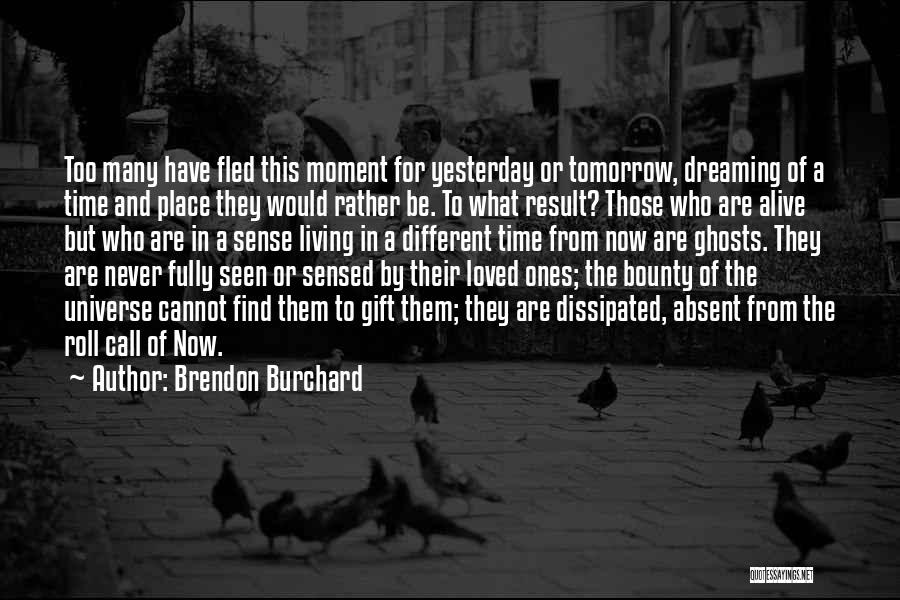 Yesterday And Tomorrow Quotes By Brendon Burchard