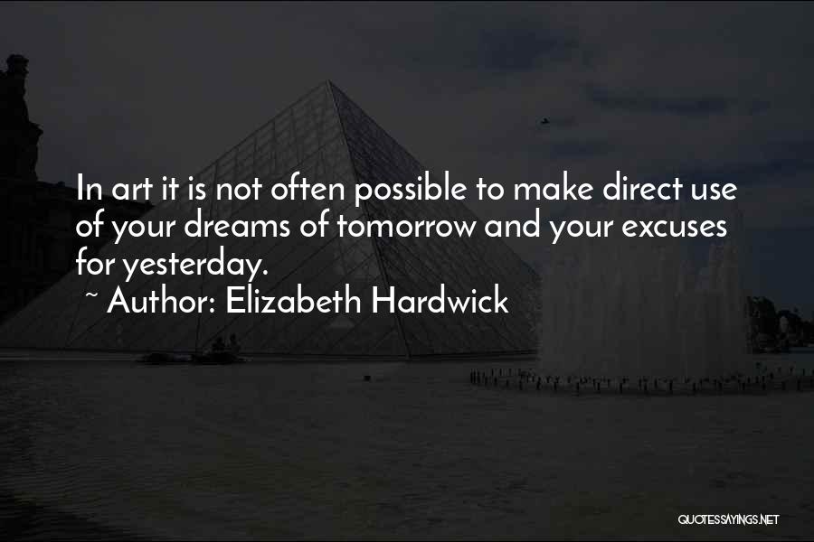 Yesterday And Tomorrow Quotes By Elizabeth Hardwick